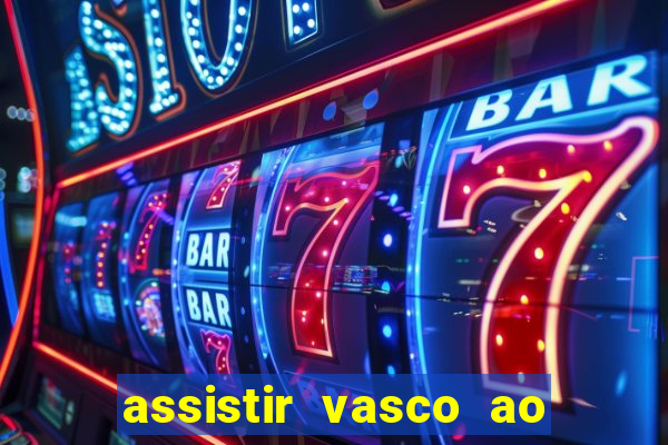 assistir vasco ao vivo futemax